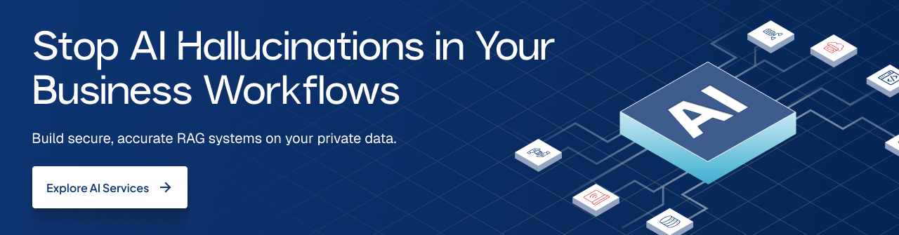 Stop AI hallucinations in business workflows with secure RAG systems using private business data.
